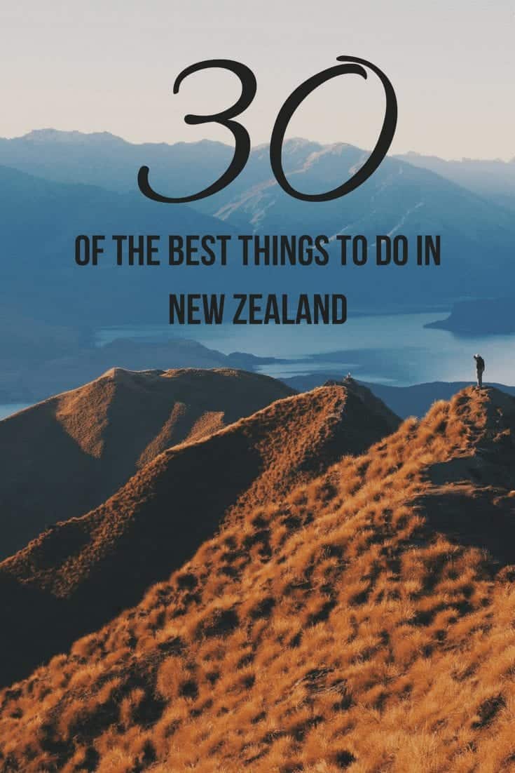 30 of the Best Things to do In New Zealand
